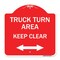 Signmission Truck Turn Area Keep Clear W/ Bidirectional Arrow, Red & White Alum Sign, 18" x 18", RW-1818-22784 A-DES-RW-1818-22784 - alternate 1